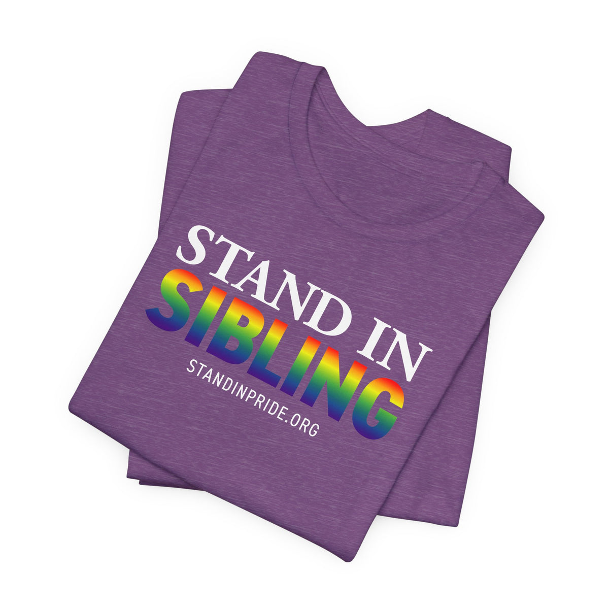 Stand In Sibling - Pride Tee