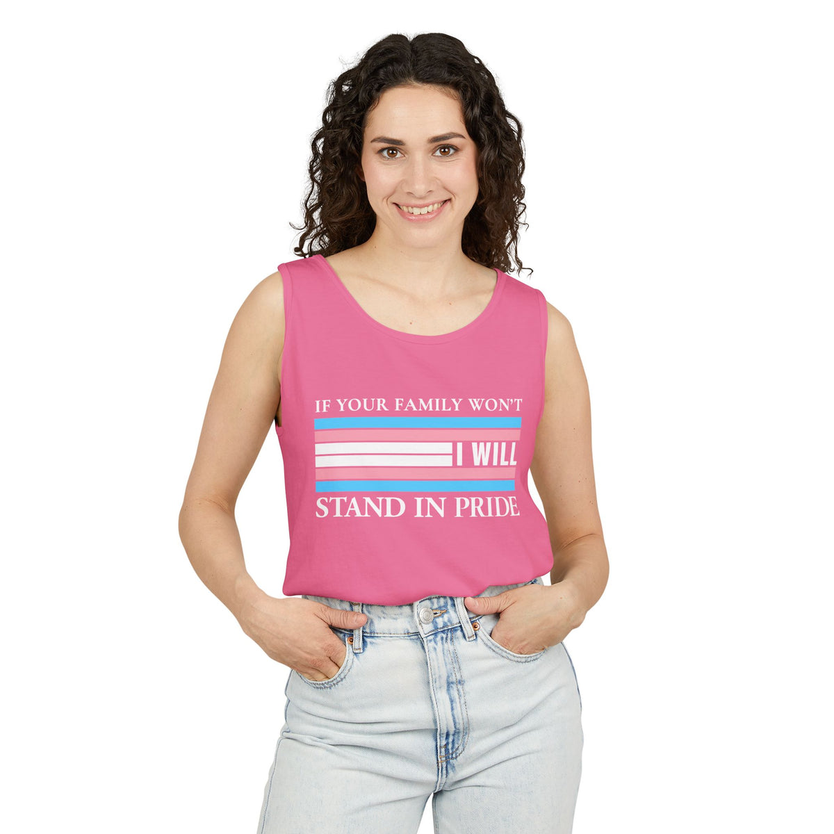 Copy of If your family won't..I will Trans Pride Tank