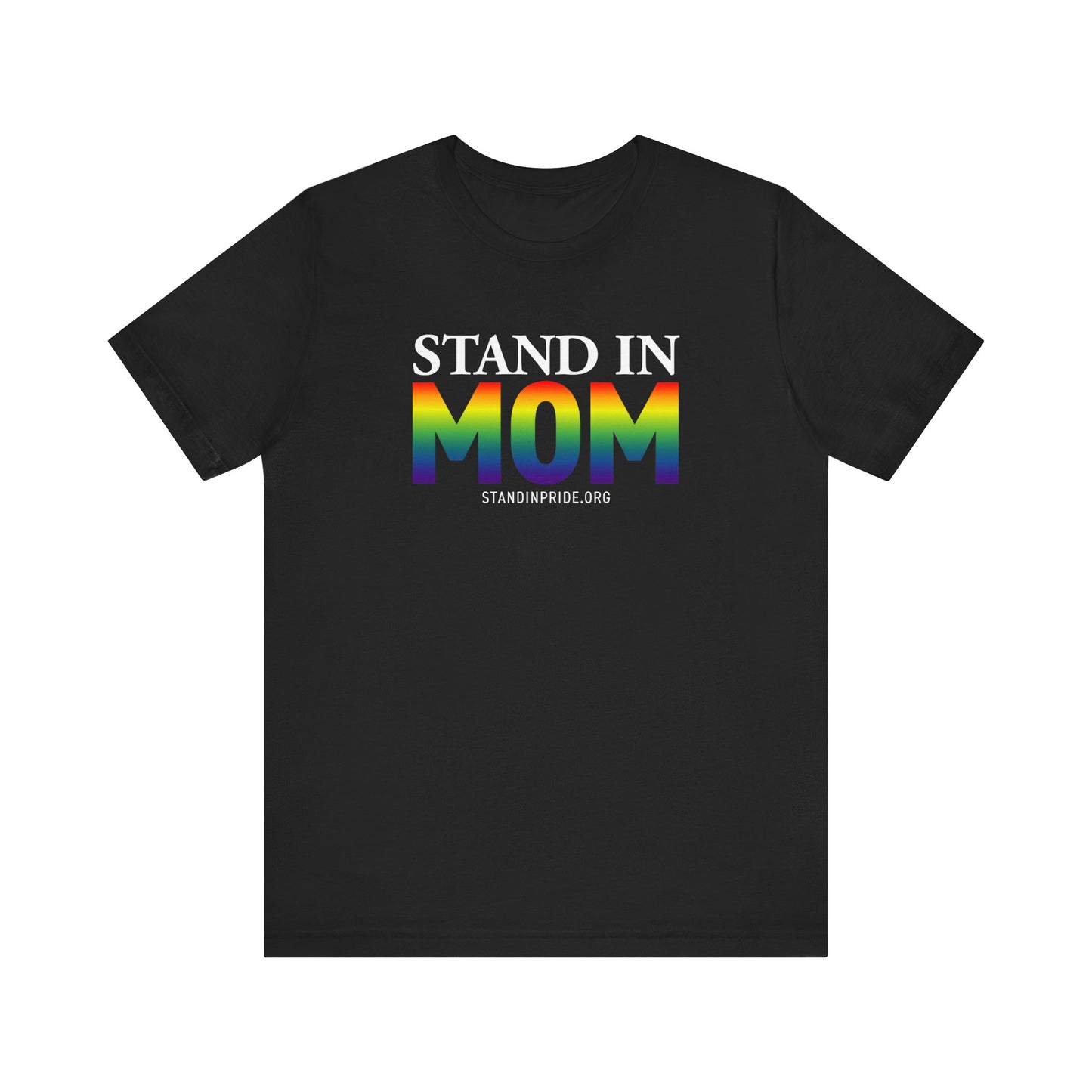 Stand In Mom Tee