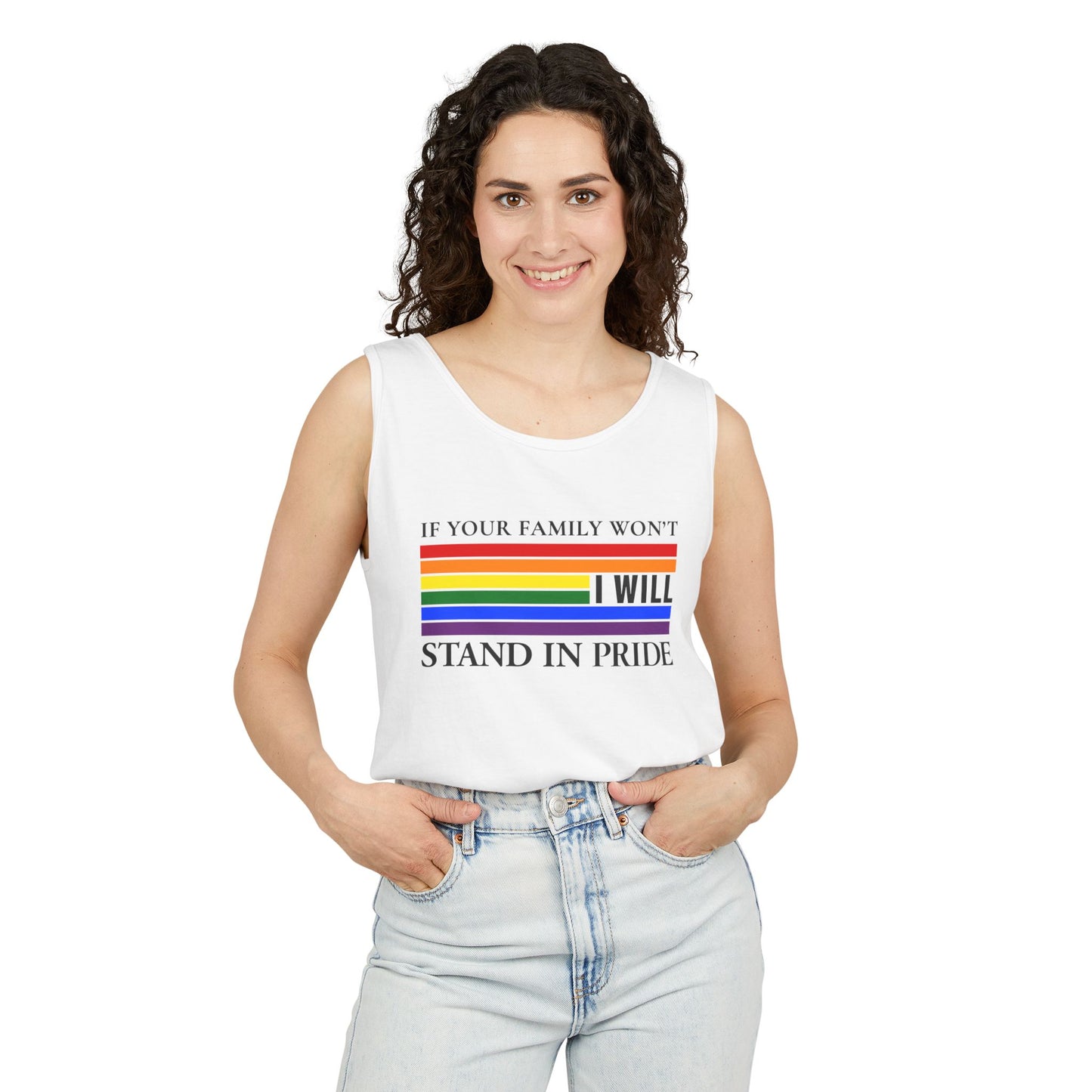If your family won't..I will Pride Tank Top