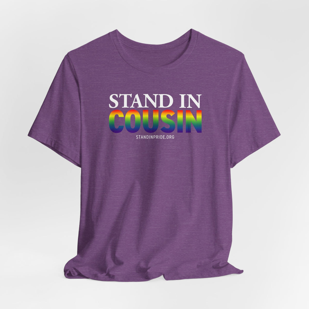 Stand In Cousin - Pride Tee