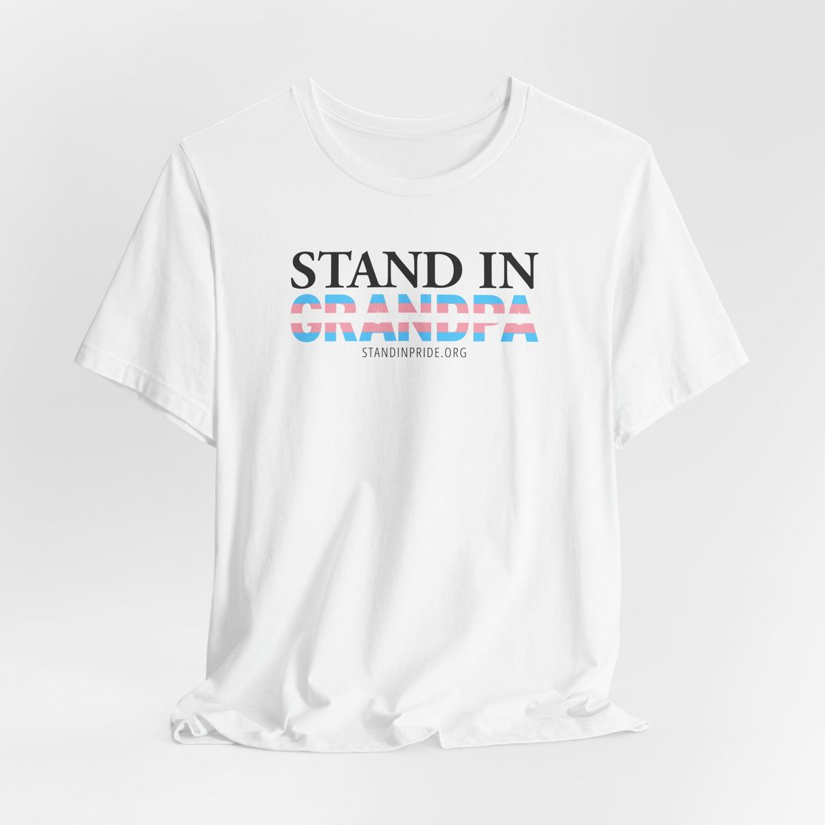Stand In Grandpa - Trans Pride Tee