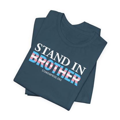 Stand In Brother - Trans Pride Tee