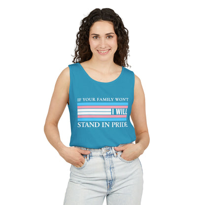 Copy of If your family won't..I will Trans Pride Tank