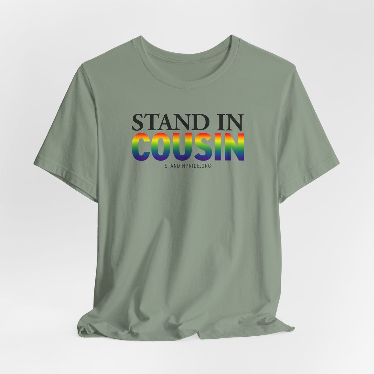 Stand In Cousin - Pride Tee