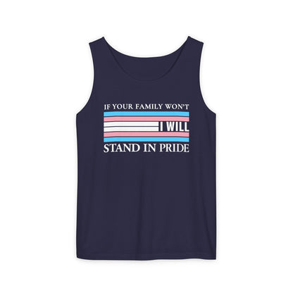 Copy of If your family won't..I will Trans Pride Tank
