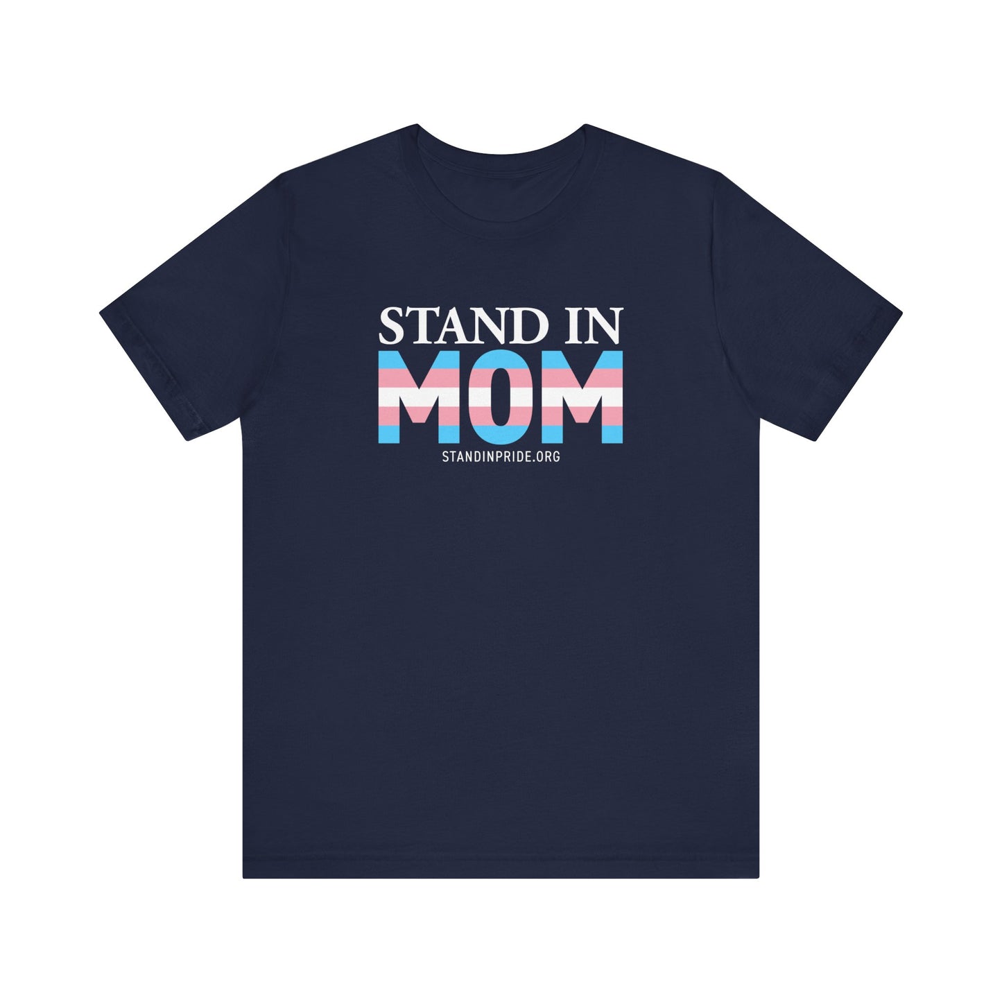 Stand In Mom Trans Flag Tee