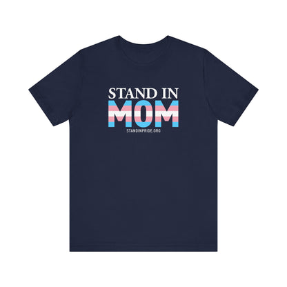 Stand In Mom Trans Flag Tee