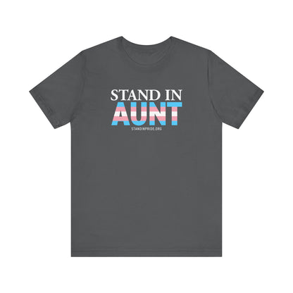 Stand In Aunt Trans Flag Tee