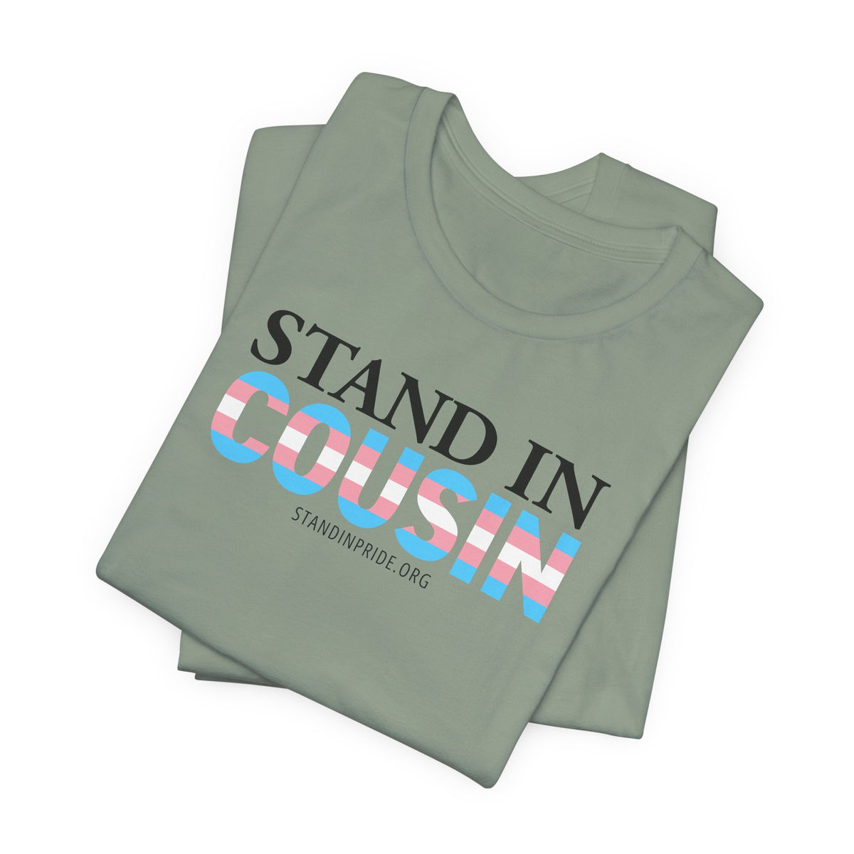 Stand In Cousin - Trans Pride Tee