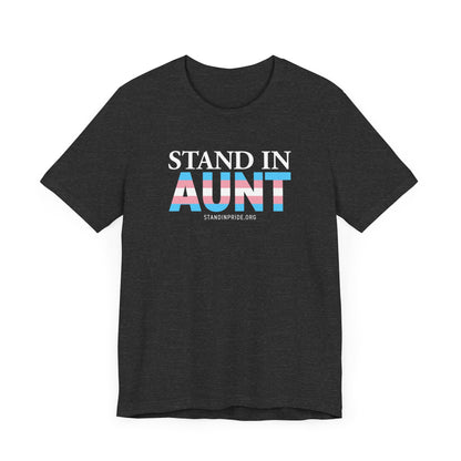 Stand In Aunt Trans Flag Tee