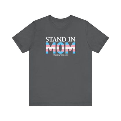 Stand In Mom Trans Flag Tee