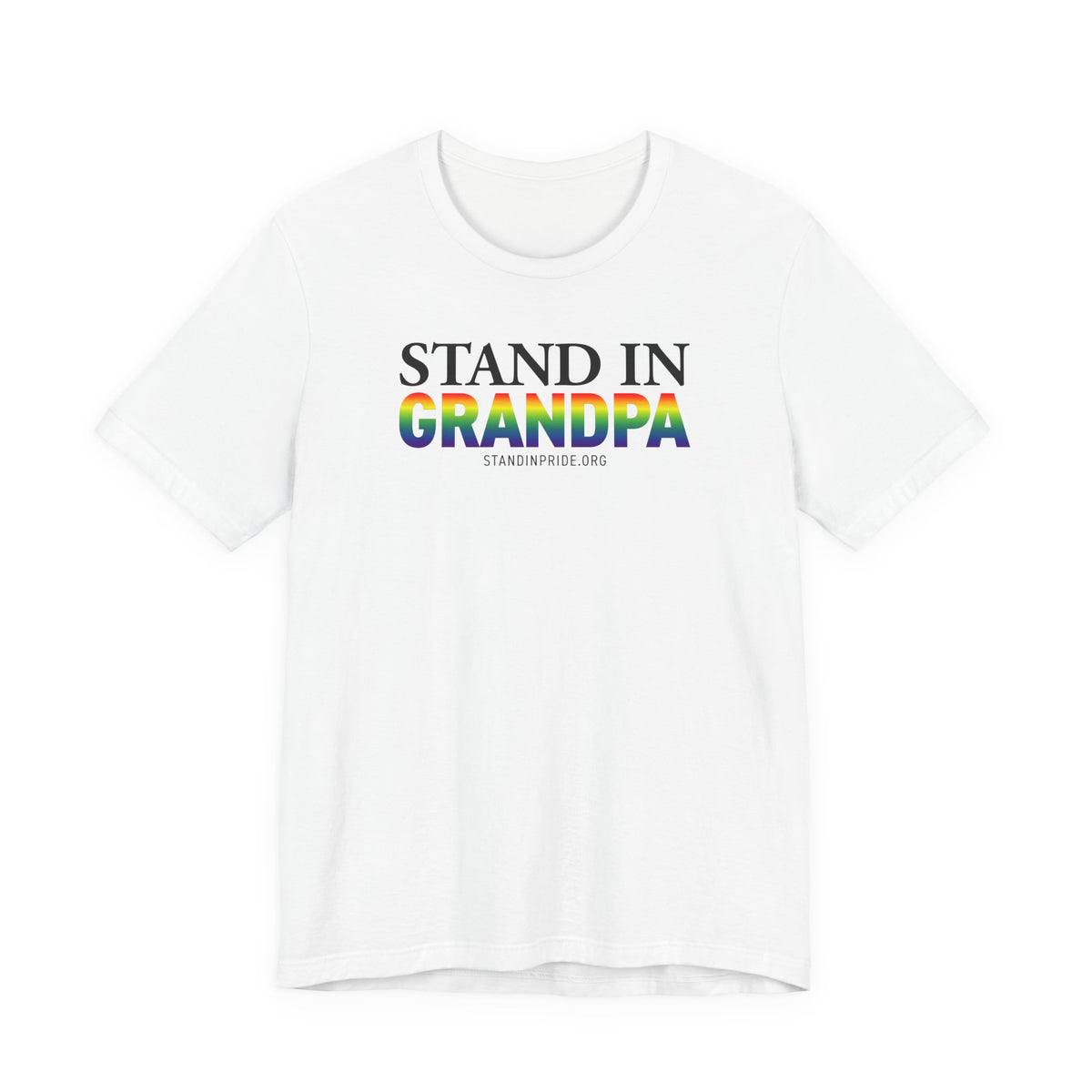 Stand In Grandpa - Pride Tee