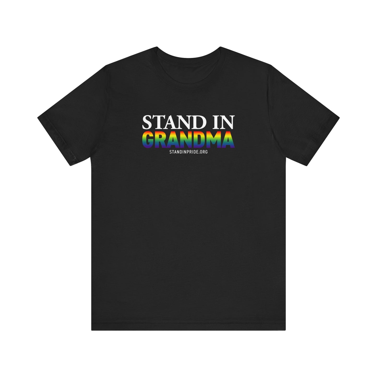 Stand In Grandma Tee