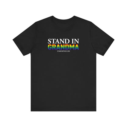 Stand In Grandma Tee