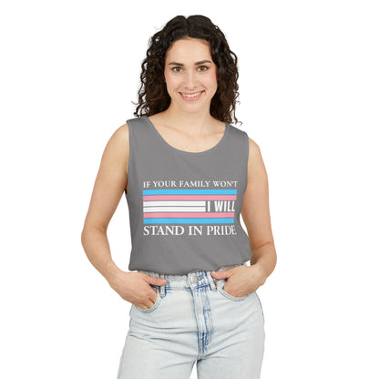 Copy of If your family won't..I will Trans Pride Tank