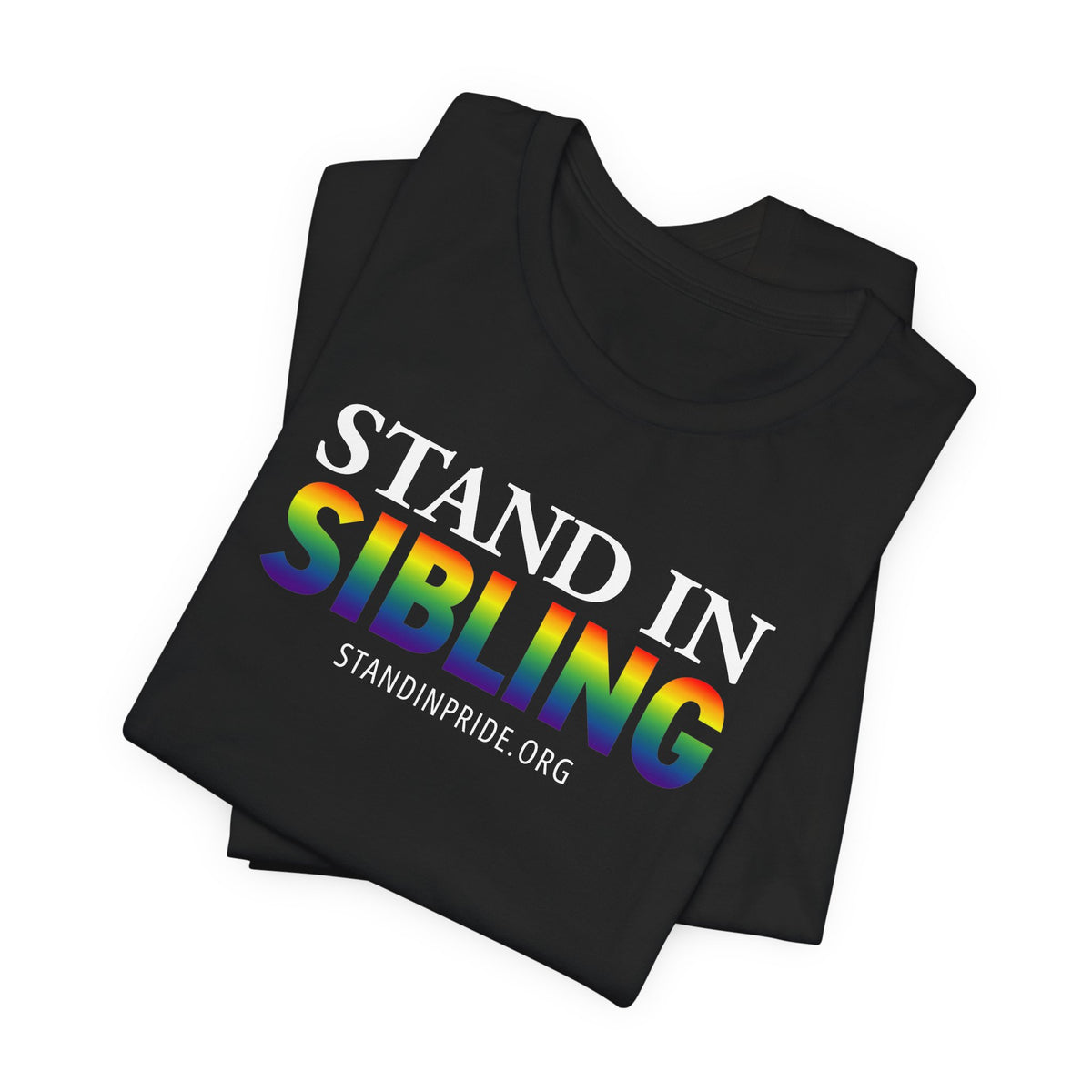 Stand In Sibling - Pride Tee