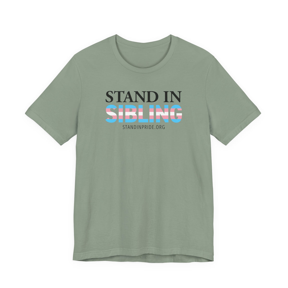 Stand In Sibling - Trans Pride Tee