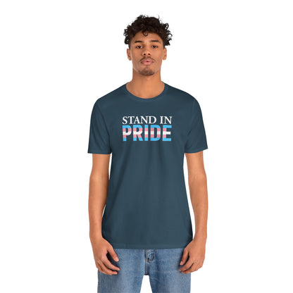 Stand In Pride - Trans Pride Tee