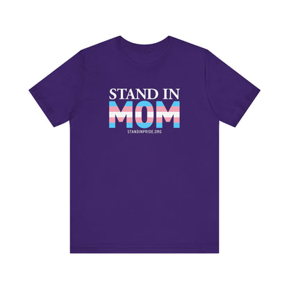 Stand In Mom Trans Flag Tee