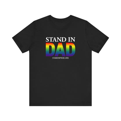 Stand In Dad Tee