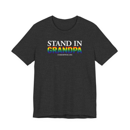 Stand In Grandpa - Pride Tee