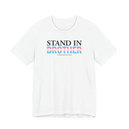 Stand In Brother - Trans Pride Tee