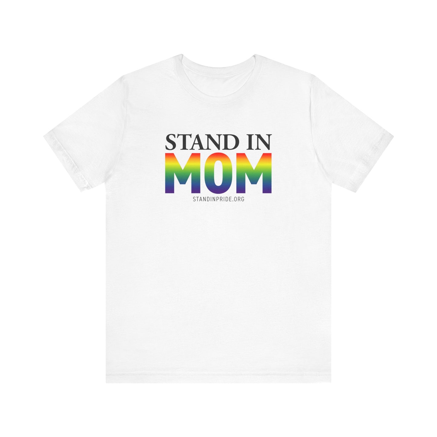 Stand In Mom Tee