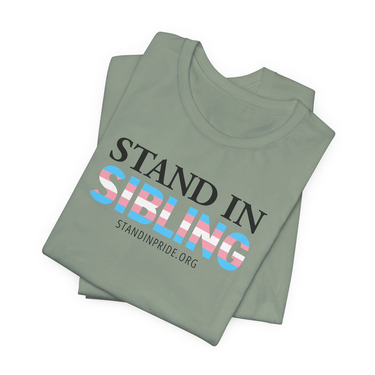 Stand In Sibling - Trans Pride Tee