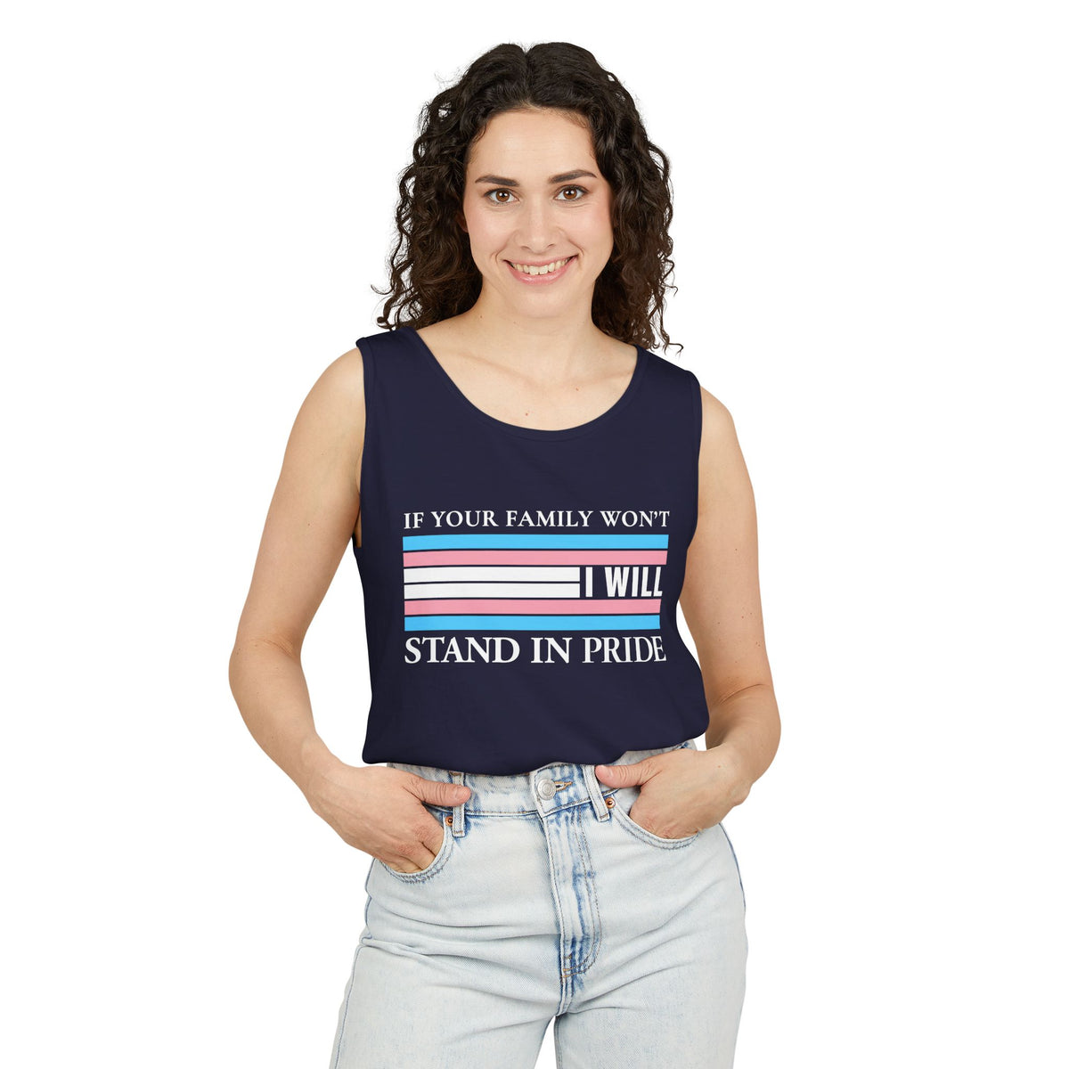 Copy of If your family won't..I will Trans Pride Tank