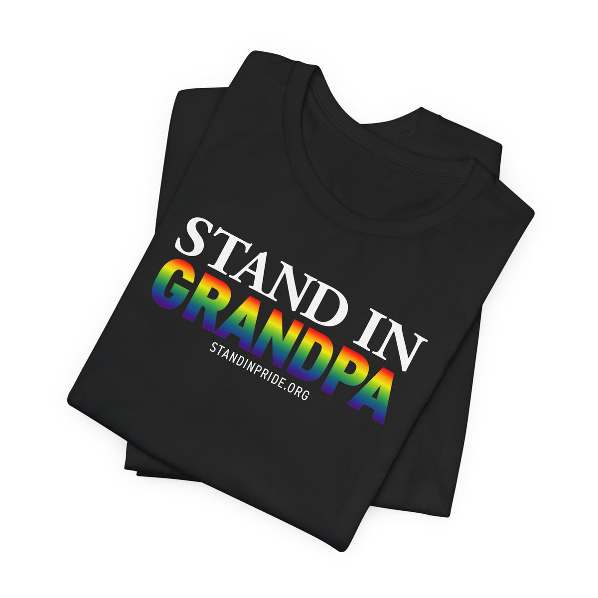 Stand In Grandpa - Pride Tee