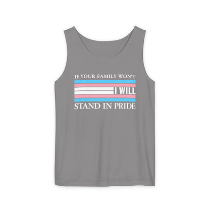 Copy of If your family won't..I will Trans Pride Tank