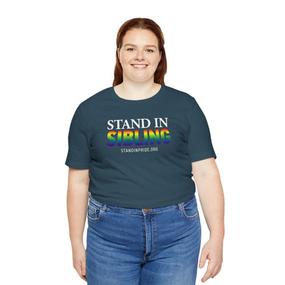 Stand In Sibling - Pride Tee