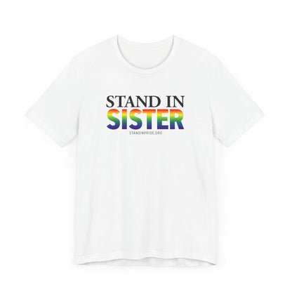 Stand In Sister Tee