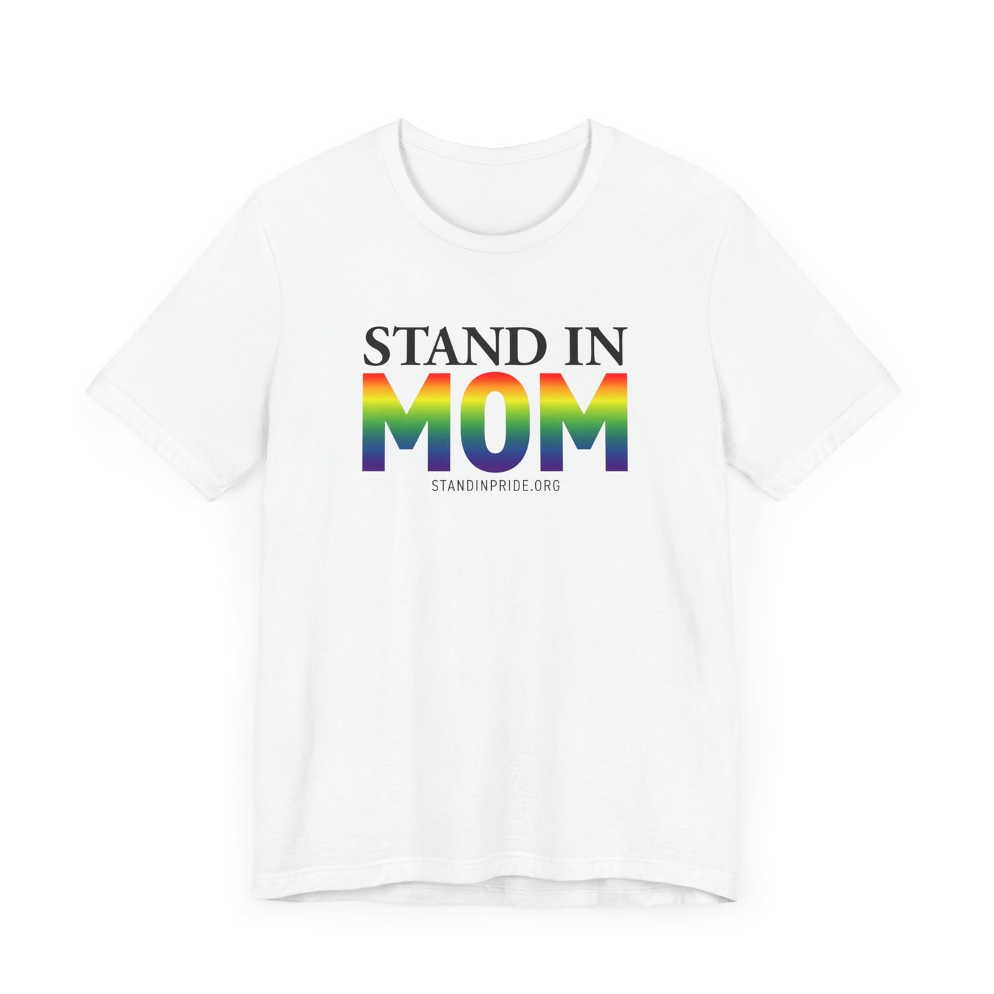 Stand In Mom Tee