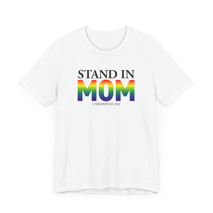 Stand In Mom Tee