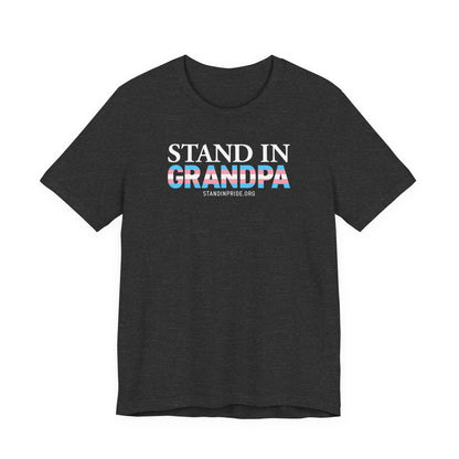 Stand In Grandpa - Trans Pride Tee
