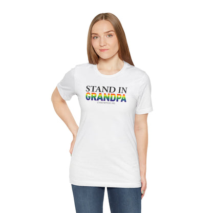 Stand In Grandpa - Pride Tee