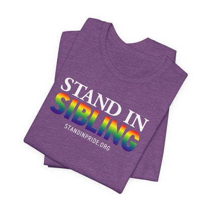 Stand In Sibling - Pride Tee