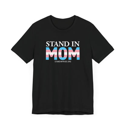 Stand In Mom Trans Flag Tee