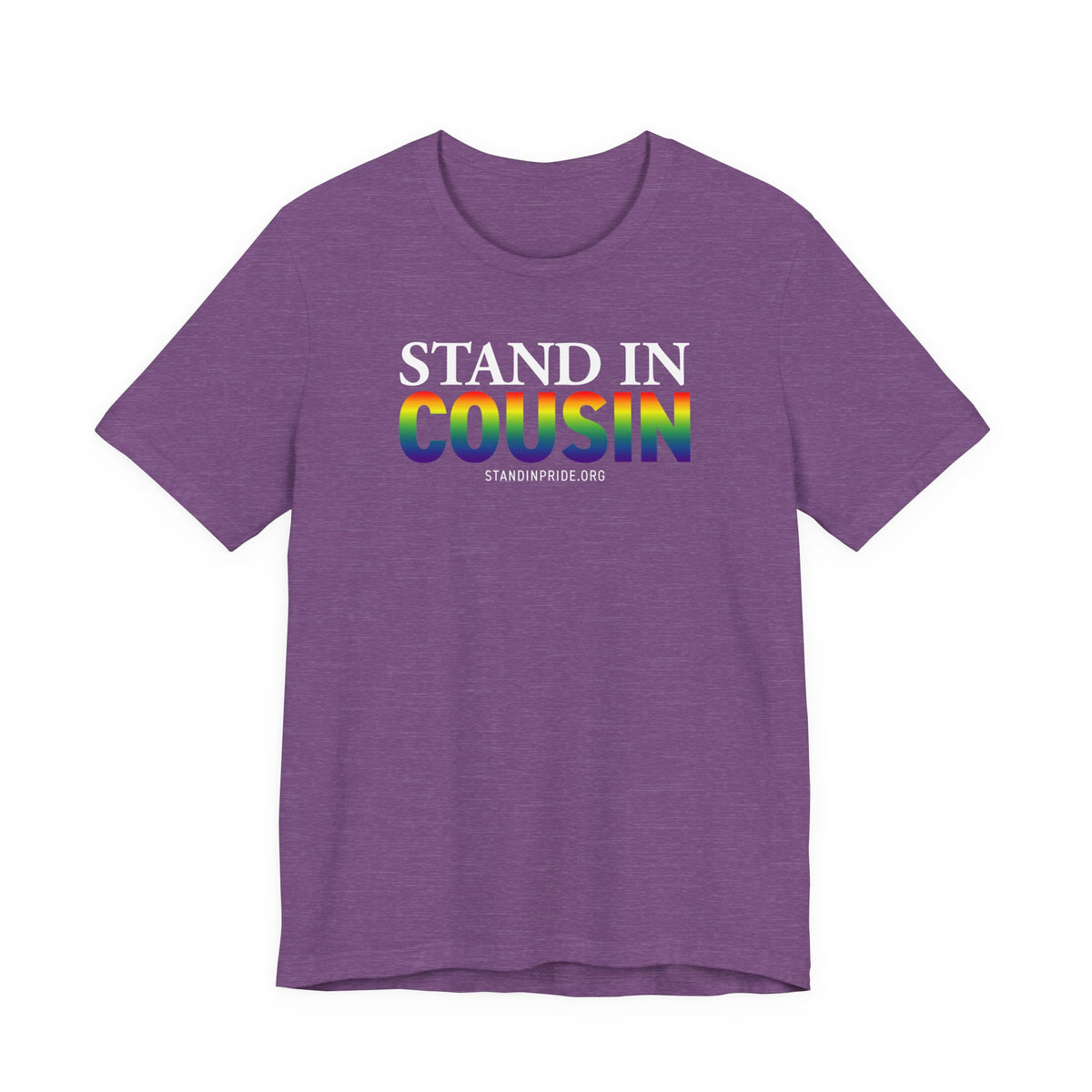 Stand In Cousin - Pride Tee
