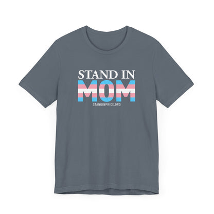 Stand In Mom Trans Flag Tee