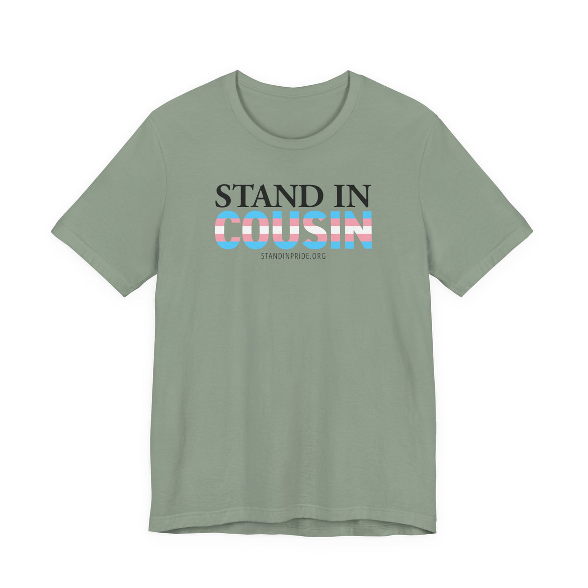 Stand In Cousin - Trans Pride Tee