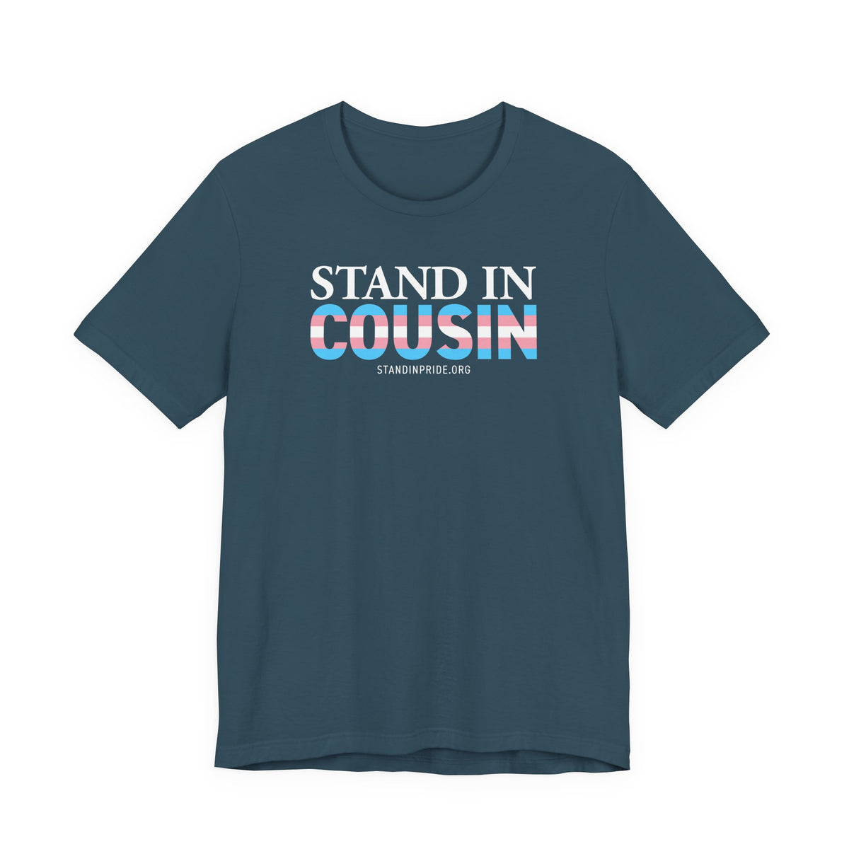 Stand In Cousin - Trans Pride Tee