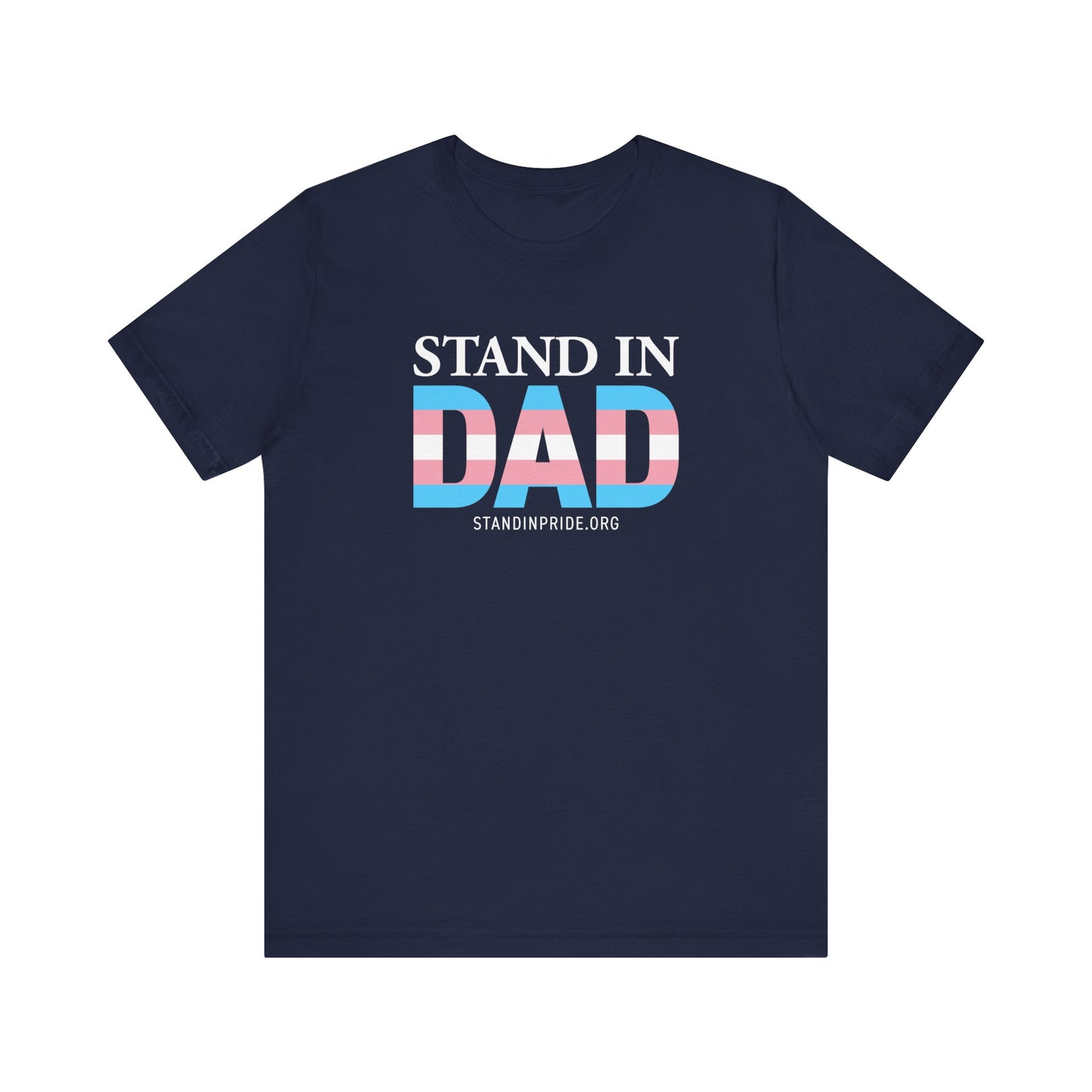 Stand In Dad Trans Flag Tee