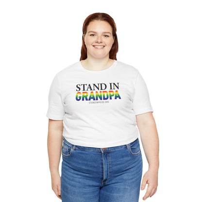 Stand In Grandpa - Pride Tee