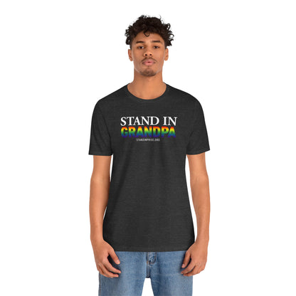 Stand In Grandpa - Pride Tee