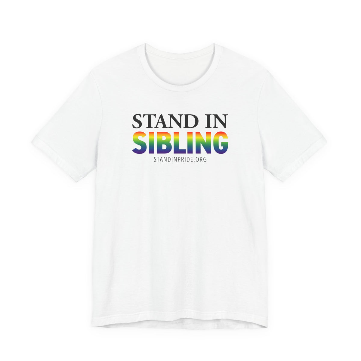 Stand In Sibling - Pride Tee