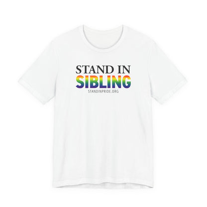 Stand In Sibling - Pride Tee
