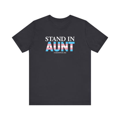 Stand In Aunt Trans Flag Tee